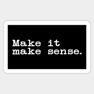 Make It Make Sense Best Text Magnet